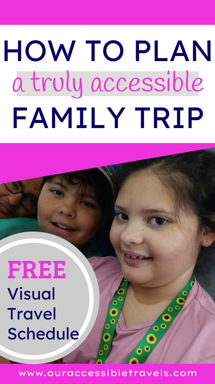 A pinterest pin with text How to Plan a Truly Accessible Family Trip and FREE Visual Travel Schedule